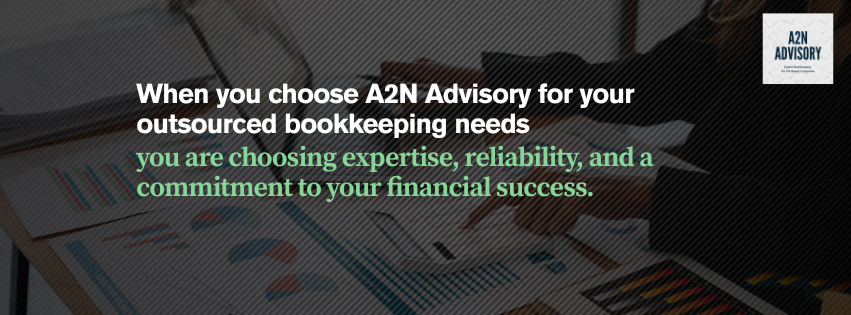 When you choose A2N Advisory for your outsourced bookkeeping needs, you are choosing expertise, reliability, and a commitment to your financial success.